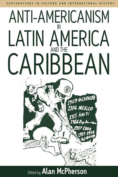 Alan Mcpherson | Anti-Americanism In Latin America And The Caribbean | Buch-image