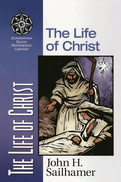 The Life Of Christ John Sailhamer (U. A.) Taschenbuch Kartoniert / Broschiert-image