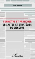 ConnaîTre Et Pratiquer Les Actes Et StratéGies De Discours Victor Allouche Buch