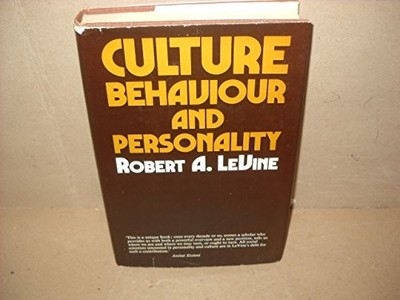 CULTURE, BEHAVIOUR AND PERSONALITY By Robert Alan Levine - Hardcover *Excellent*