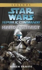 Hard Contact (Star Wars: Republic Commando, Book 1) By Traviss, Karen - GOOD