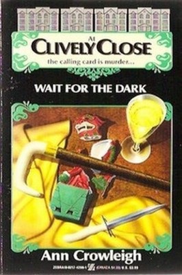 CLIVELY CLOSE: WAIT FOR THE DARK (ZEBRA BOOKS) By Ann Crowleigh
