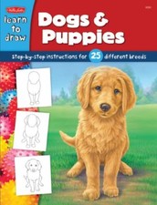 Draw and Color: Dogs Puppies: Step-by-step instructions for 25