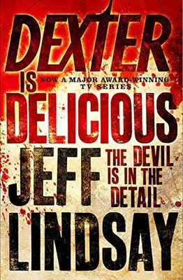 Dexter is Delicious,Jeff Lindsay