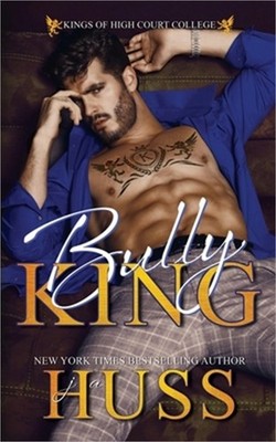 Bully King: A Dark Bully Romance (Paperback or Softback)