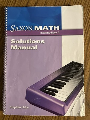 Saxon Math Intermediate 4 Solutions Manual By Stephen Hake
