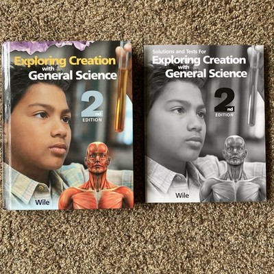 Exploring Creation with General Science 2nd Edition : Student Text AND Solutions