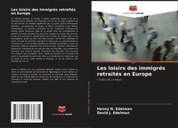 Henny N. Edelman (U. A.) | Les Loisirs Des ImmigréS RetraitéS En Europe | Buch