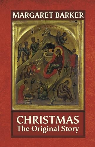 Christmas The Original Story,Margaret Barker