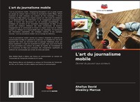 Ahallya David (U. A.) | L'art Du Journalisme Mobile | Taschenbuch | FranzöSisch