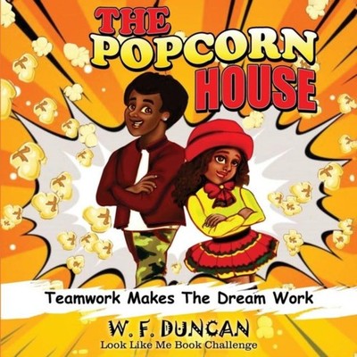 The Popcorn House Teamwork Makes The Dream Work Look Like Me Book