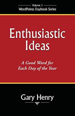 Henry - Enthusiastic Ideas  A Good Word for Each Day of the Year - New - X555z