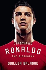 Cristiano Ronaldo: The Biography-Guillem Balague