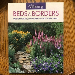 Fine Gardening Beds and Borders : Design Ideas for Gardens Large and