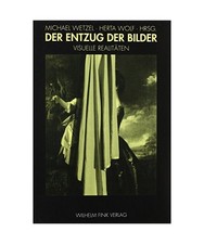 Der Entzug der Bilder: Visuelle Realitäten: Visuelle Realitäten