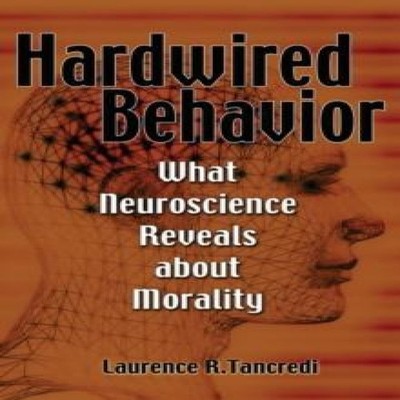 Hardwired Behavior Laurence Tancredi Hardcover Cambridge Universi