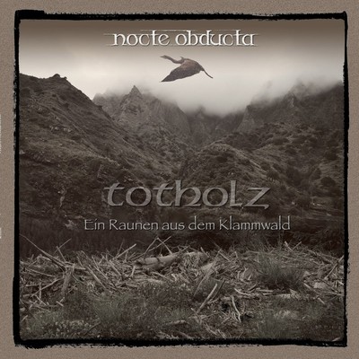 Nocte Obducta Totholz Ein Raunen Aus Dem Klammwald (Vinyl)