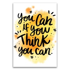 You Can If You Think You Can Poster - 12 x 18 Inch Unframed - Inspirational W...