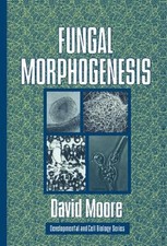 Fungal Morphogenesis by David Moore (English) Paperback Book