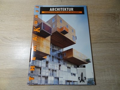 Thema Kunst - Architektur: Werkbetrachtungen von der Antike bis zur Gegenwart