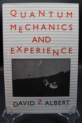 Quantum Mechanics and Experience - hardcover Albert, David Z