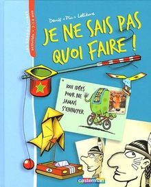Je ne sais pas quoi faire ! : 1001 idées pour ne jamais ... | Buch | Zustand gut