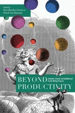 Beyond Productivity: Embodied, Situated, and (Un)Balanced Faculty Writing