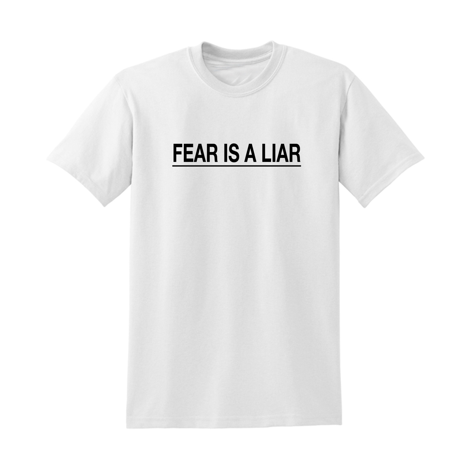fear is a liar tshirt