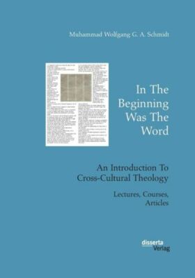 In The Beginning Was The Word  An Introduction To Cross-Cultural Theology