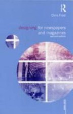 Designing for Newspapers and Magazines (Media Skills) by Frost, Chris