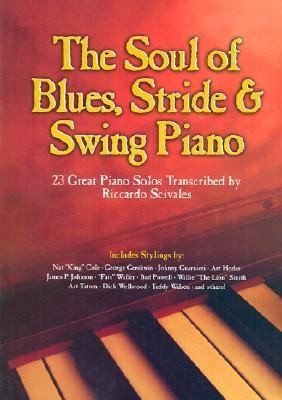 The Soul of Blues, Stride & Swing Piano by Riccardo Scivales