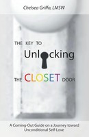 The Key To Unlocking The Closet Door Chelsea Griffo Lmsw Taschenbuch Englisch
