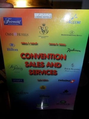 CONVENTION SALES AND SERVICES (6TH EDITION) By James Abbey & Milt Astroff