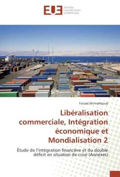 LibéRalisation Commerciale, IntéGration éConomique Et Mondialisation 2 Farzad Mi-image