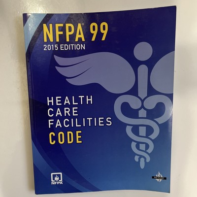 NFPA 99: Health Care Facilities Code, 2015 DAMAGED READ