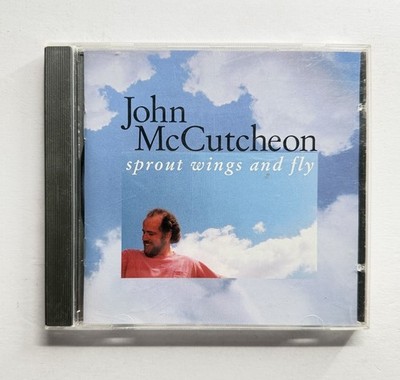 Sprout Wings And Fly by John McCutcheon CD