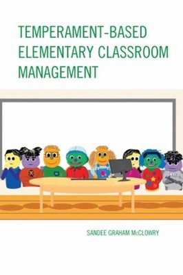 Temperament-Based Elementary Classroom Management Sandee Graham M