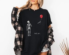 Skeleton Lost Balloon, Well Funny Skeleton Tee, Dark Humor Halloween Shirt S-5XL