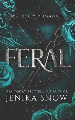 Feral: A Monster Romance by Jenika Snow Paperback Book