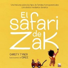 El Safari de Zak : Una Historia Sobre Los Hijos de Familias Homop