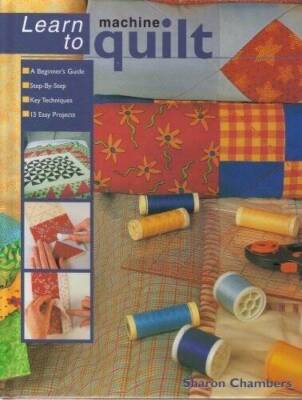 Learn To Machine Quilt - Hardcover By Shanron Chambers - ACCEPTABLE