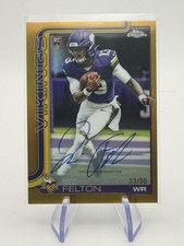 2025 Topps Chrome Tai Felton #RA-TF Gold Refractor Rookie Auto /50 Vikings SP