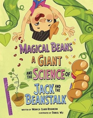 Magical Beans, a Giant and the Science of Jack and the Beanstalk by Daniel Wu Pa