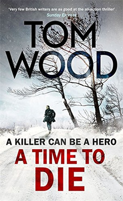 A Time to Die (Victor) - Tom Wood