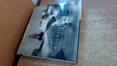 South with Endurance - Shackleton's Antarctic Expedition 1914-191 by  0747558795