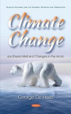 Klimawandel: Eisschilde schmelzen und Veränderungen in der Arktis von George De Haas