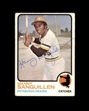 Manny Sanguillen Signed 1973 Topps Pittsburgh Pirates Autograph
