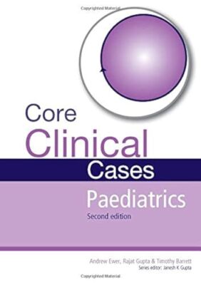 Core Clinical Cases in Paediatrics Second Edition: A problem-sol