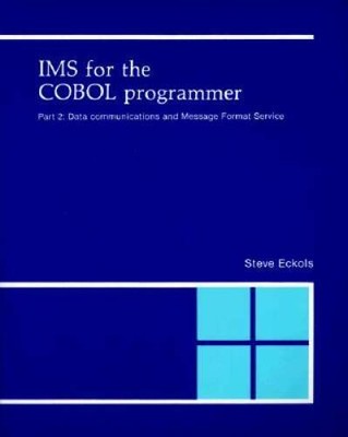 IMS for the Cobol Programmer, Part 2: Data Communications and Messag - VERY GOOD
