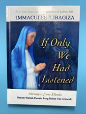 Signed First Edition HC If Only We Had Listened by Immacul&eacute;e Ilibagiza &ndash; Rare